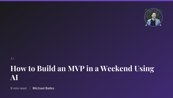 How to Build an MVP in a Weekend Using AI thumbnail