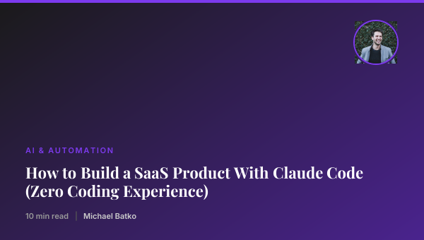 How to Build a SaaS Product With Claude Code (Zero Coding Experience) thumbnail