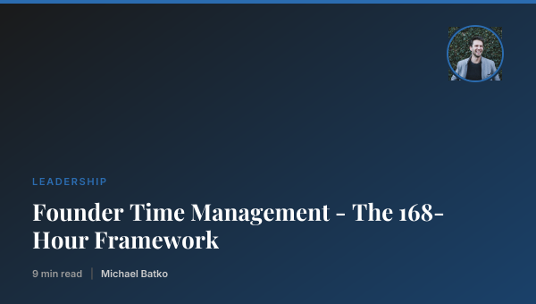 Founder Time Management - The 168-Hour Framework thumbnail