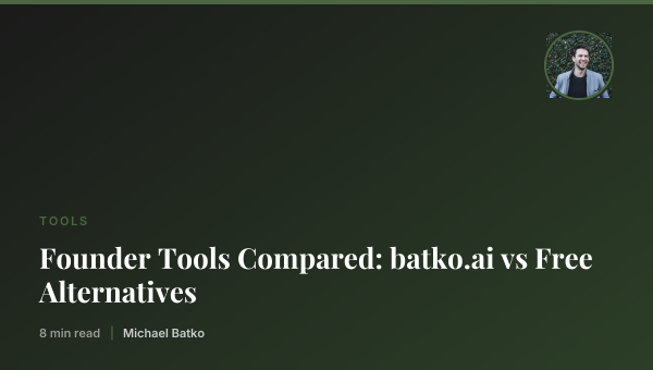 Founder Tools Compared: batko.ai vs Free Alternatives thumbnail