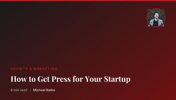How to Get Press for Your Startup thumbnail