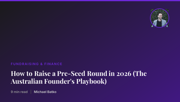 How to Raise a Pre-Seed Round in 2026 (The Australian Founder's Playbook) thumbnail