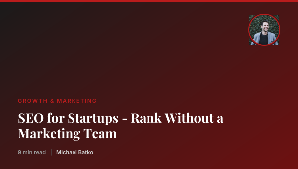 SEO for Startups - Rank Without a Marketing Team thumbnail