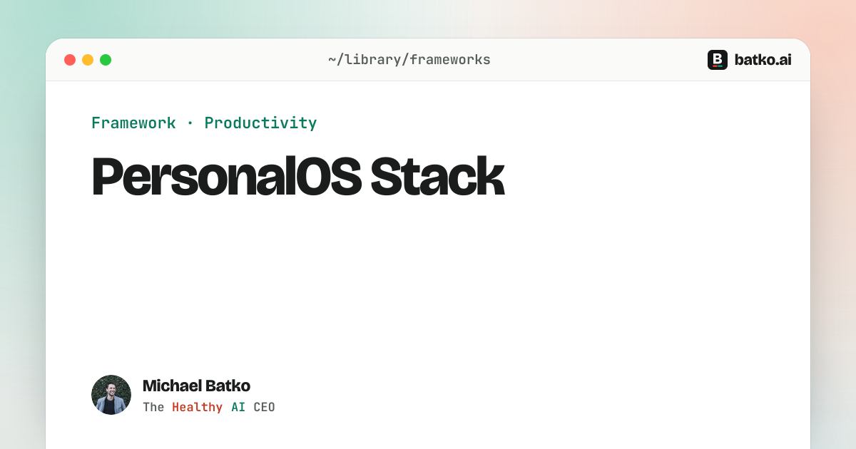 PersonalOS Stack - Michael Batko
